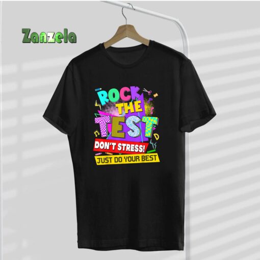 Rock The Test Dont Stress Testing Day Teachers Students T-Shirt