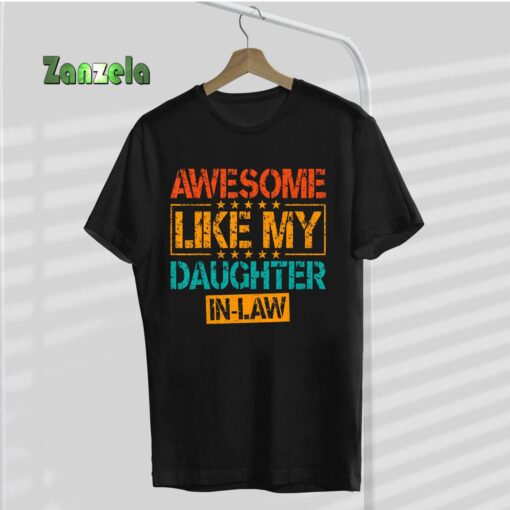 Awesome like my Daughter in Law Fathers & Mothers Day T-Shirt