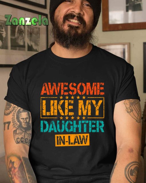 Awesome like my Daughter in Law Fathers & Mothers Day T-Shirt