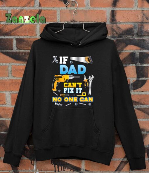 If Dad Can’t Fix It No One Can Father Day Papa Daddy Grandpa T-Shirt