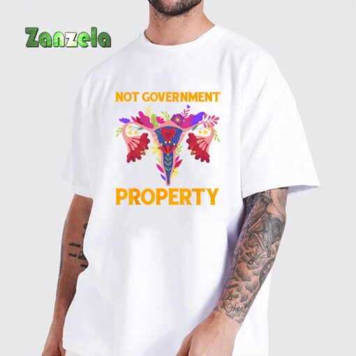 Not Government Property Funny Uterus Flower T-Shirt