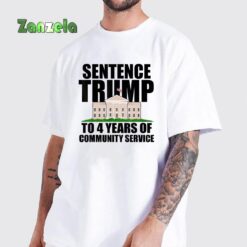 Sentence Trump To 4 Years Of Community Service T-Shirt